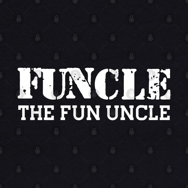Funcle the fun uncle w by KC Happy Shop